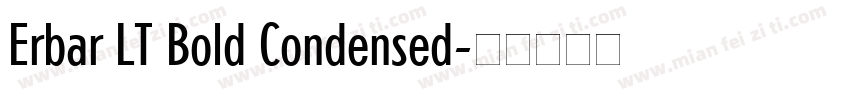 Erbar LT Bold Condensed字体转换